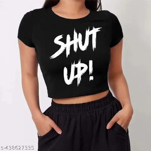 Funky and Stylish Women Printed Crop Top Shut up Design Black