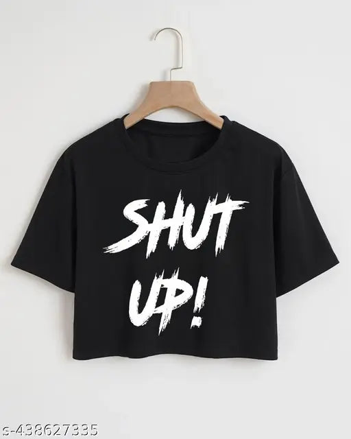 Funky and Stylish Women Printed Crop Top Shut up Design Black