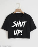 Funky and Stylish Women Printed Crop Top Shut up Design Black